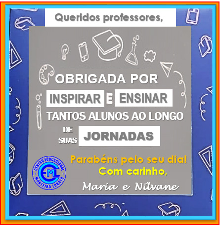 15 DE OUTUBRO/2021  - FELIZ DIA DO PROFESSOR!